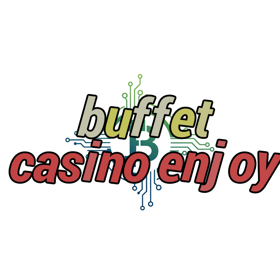 buffet casino enjoy